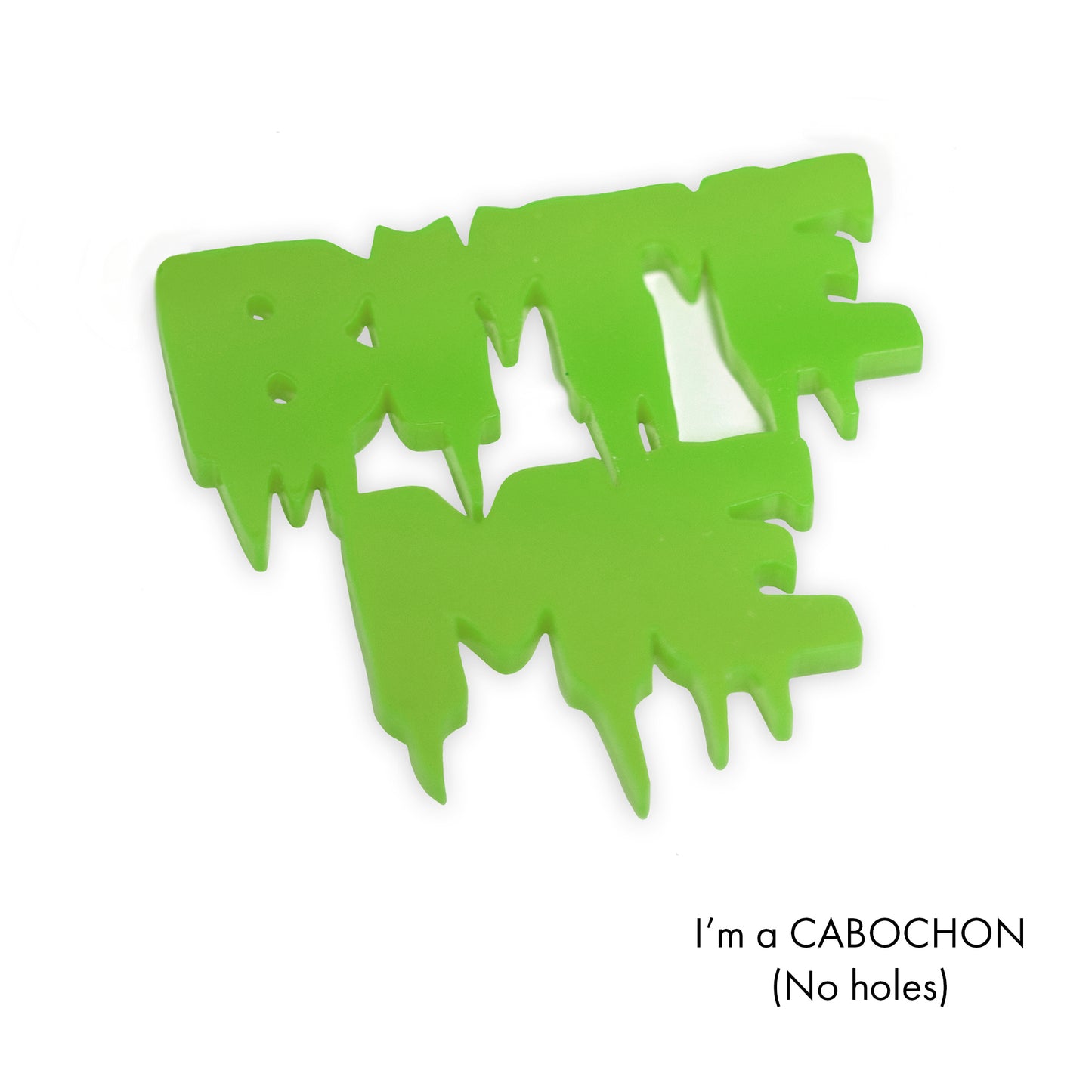 Cabochon Bite me laser cut word