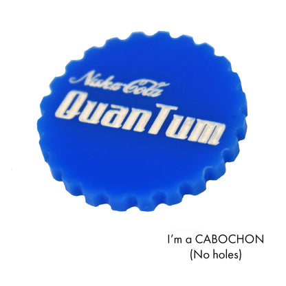 Cabochon Quantum Nuka Cola laser cut