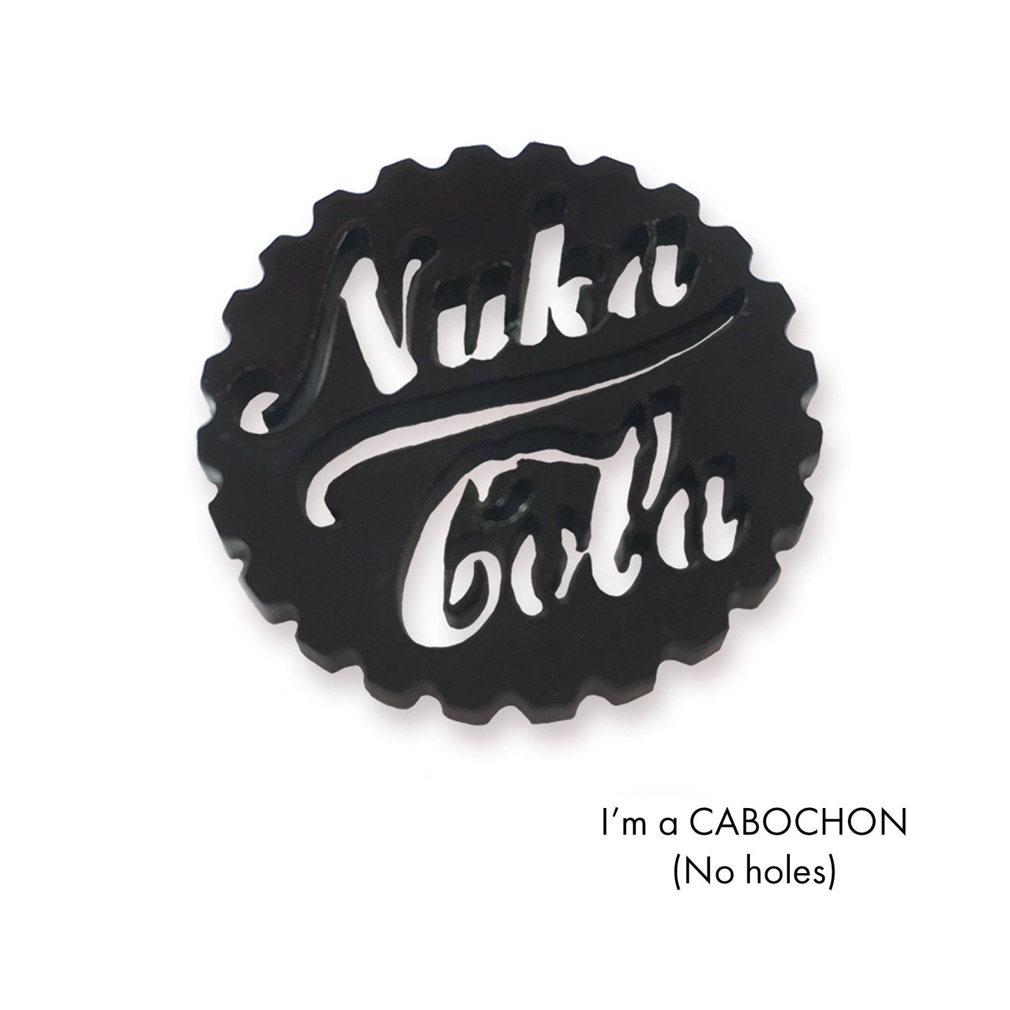 Cabochon Nuka Cola laser cut