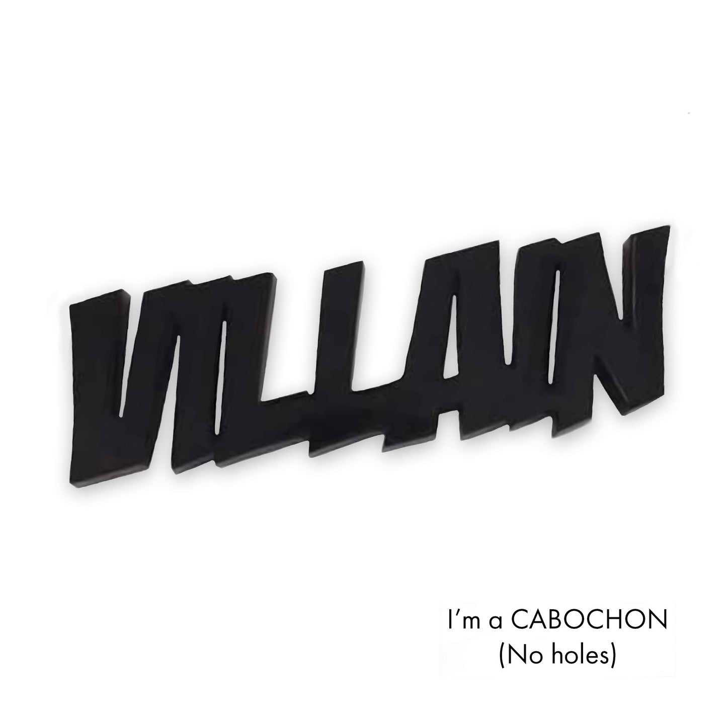 Cabochon VILLAIN laser cut word