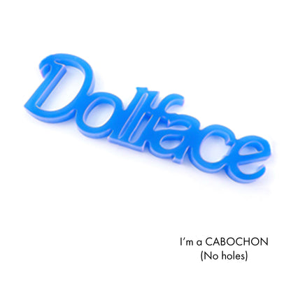 Cabochon Dollface laser cut word