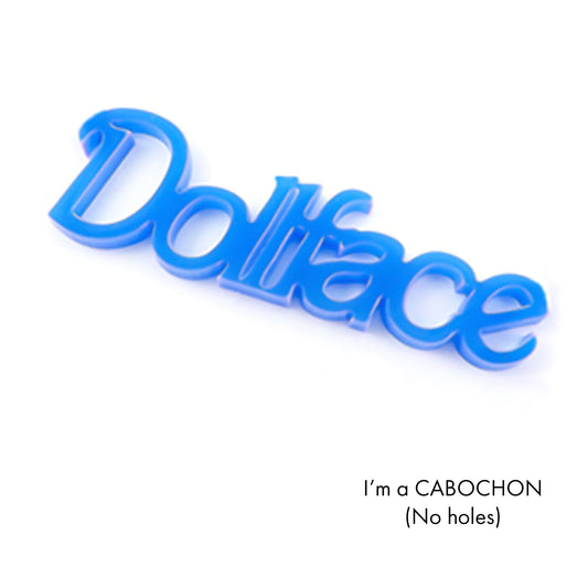 Cabochon Dollface laser cut word